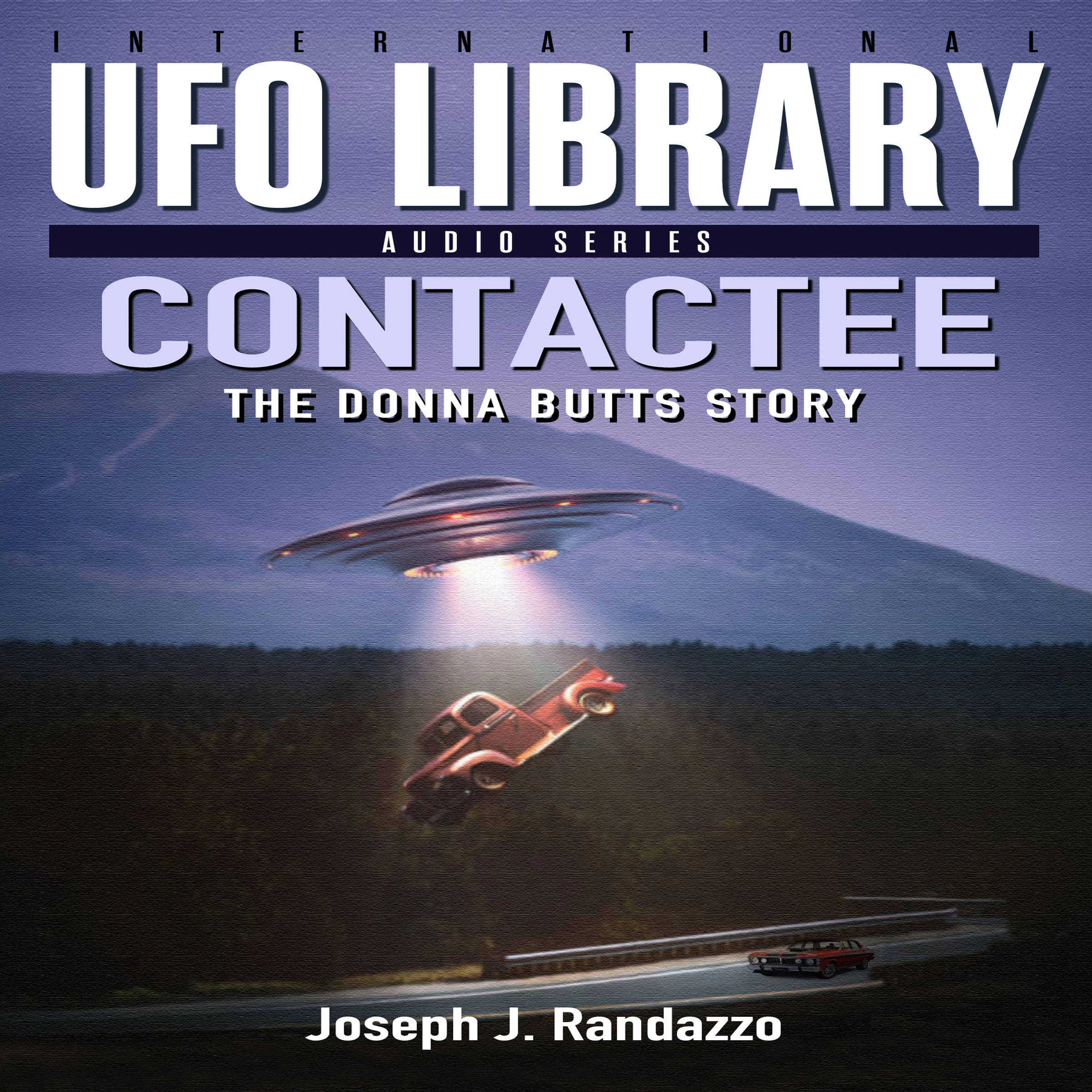 U.F.O LIBRARY - CONTACTEE: The Donna Butts Story by Joseph J. Randazzo Audiobook