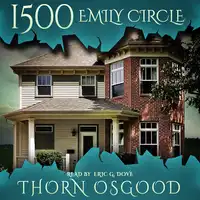 1500 Emily Circle Audiobook by Thorn Osgood