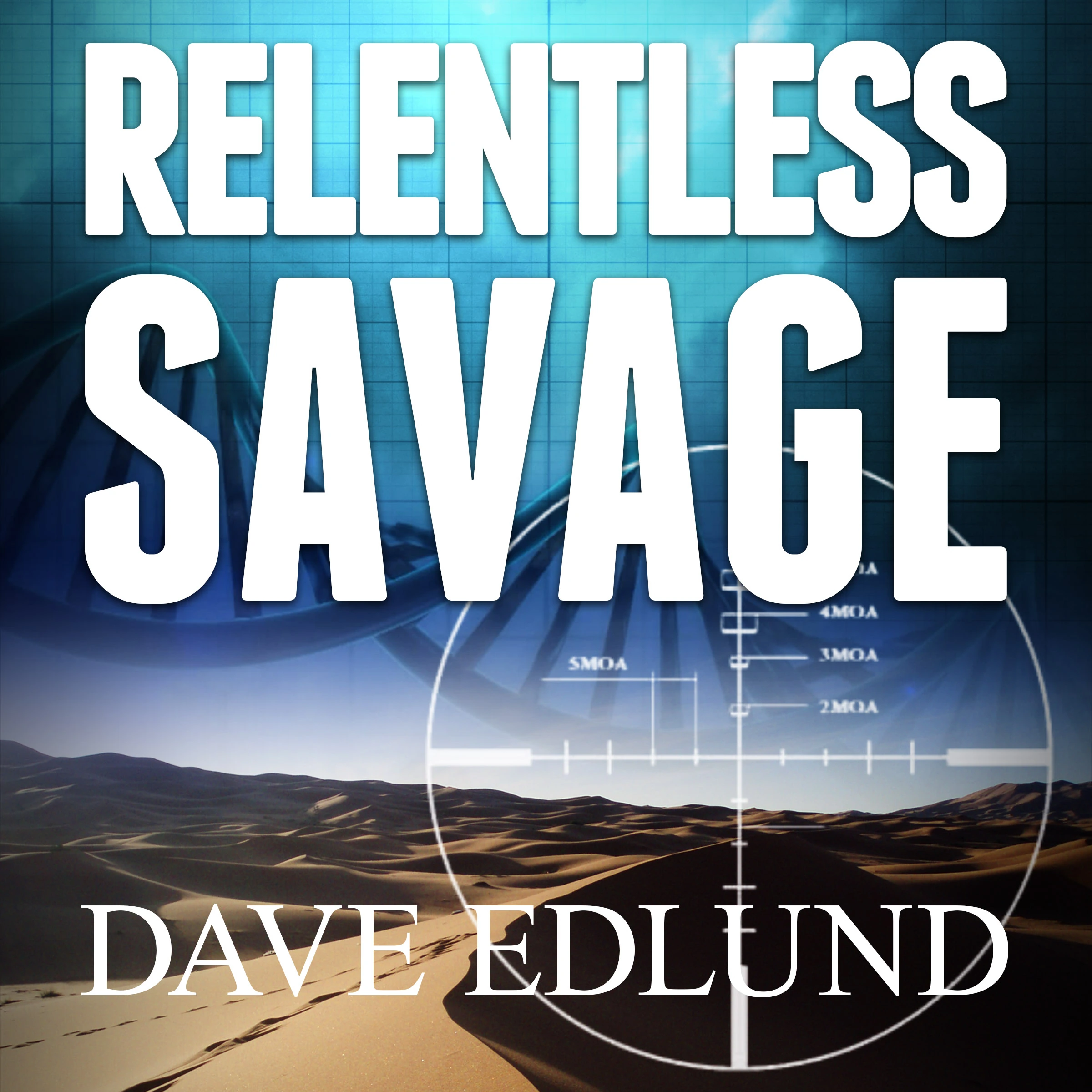 Relentless Savage by Dave Edlund