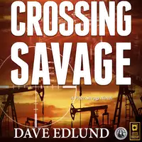 Crossing Savage Audiobook by Dave Edlund