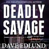 Deadly Savage Audiobook by Dave Edlund