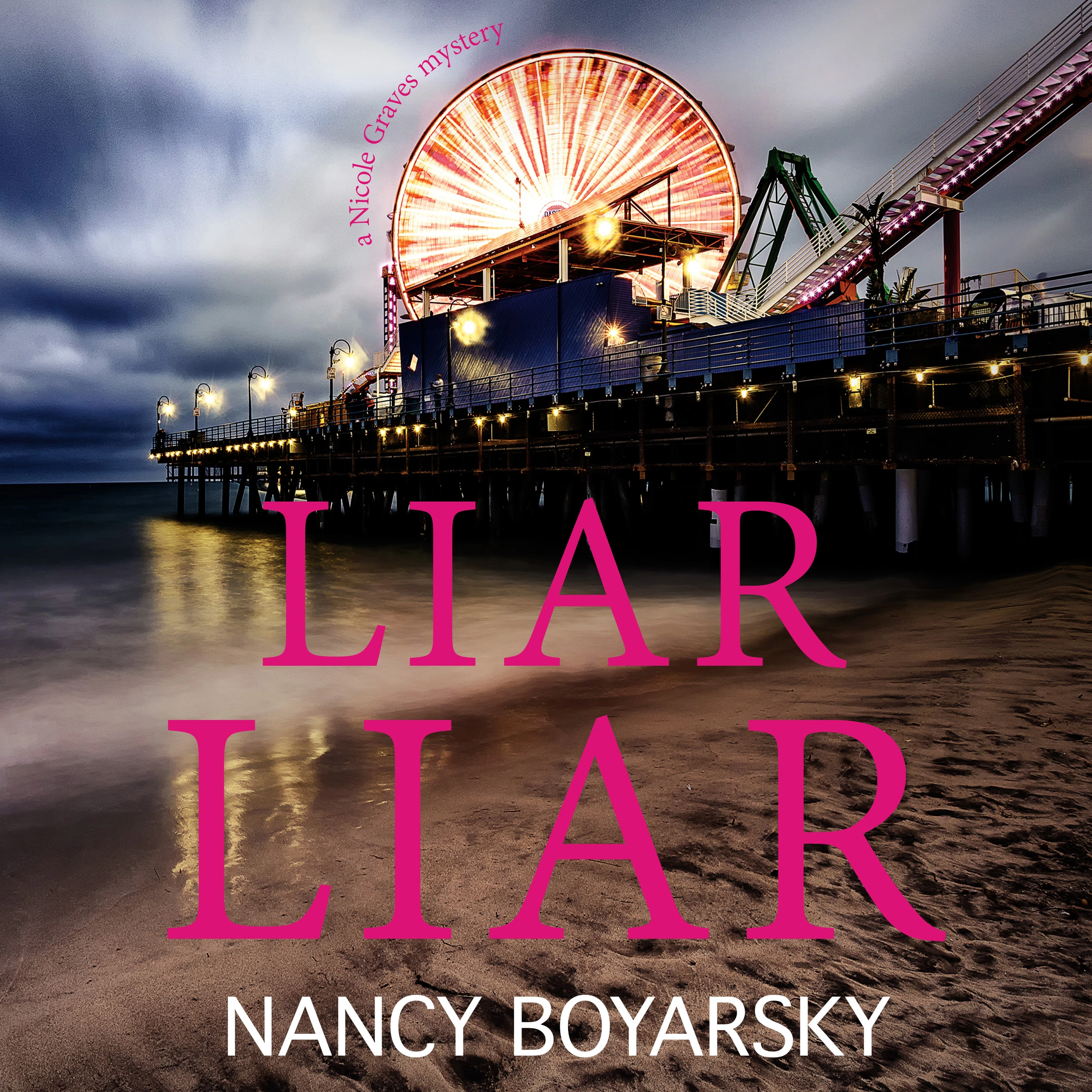 Liar Liar: A Nicole Graves Mystery (Nicole Graves Mysteries Book 3) by Nancy Boyarsky Audiobook