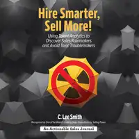 Hire Smarter, Sell More! Audiobook by C. Lee Smith