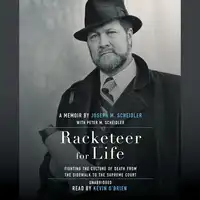 Racketeer for Life: Fighting the Culture of Death from the Sidewalk to the Supreme Court Audiobook by Peter M. Scheidler