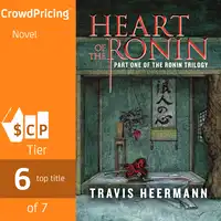 Heart of the Ronin; Part 1 of The Ronin Trilogy Audiobook by Travis Heermann