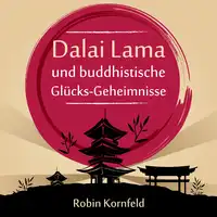 Der Dalai Lama und buddhistische Glücks-Geheimnisse Audiobook by Robin Robin