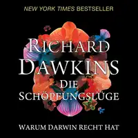 Die Schöpfungslüge. Warum Darwin recht hat Audiobook by Richard Dawkins