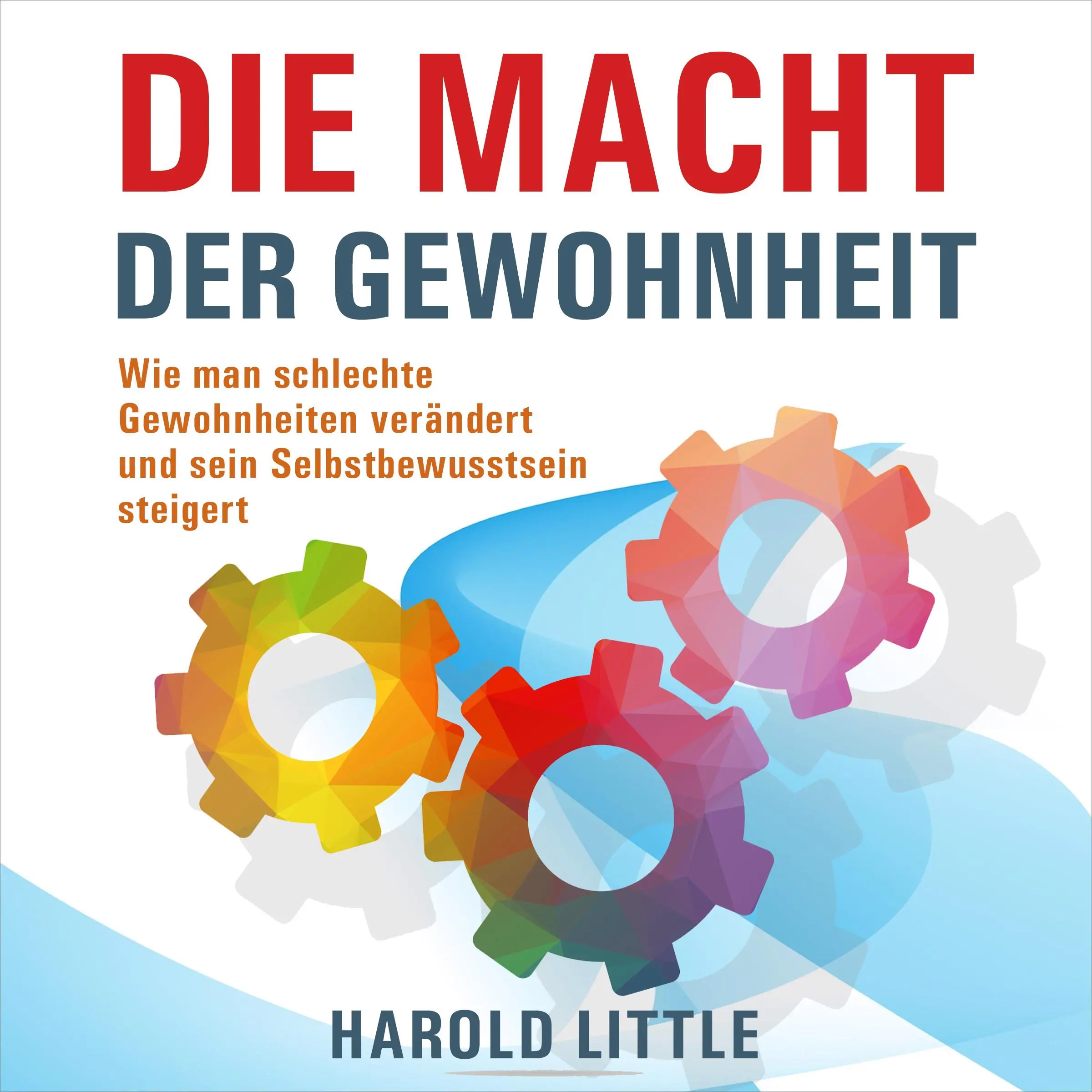 Die Macht der Gewohnheit Audiobook by Harold Little