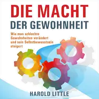 Die Macht der Gewohnheit Audiobook by Harold Little