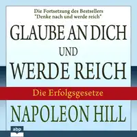 Glaube an dich und werde reich Audiobook by Napoleon Hill