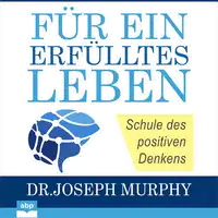 Für ein erfülltes Leben Audiobook by Joseph Murphy