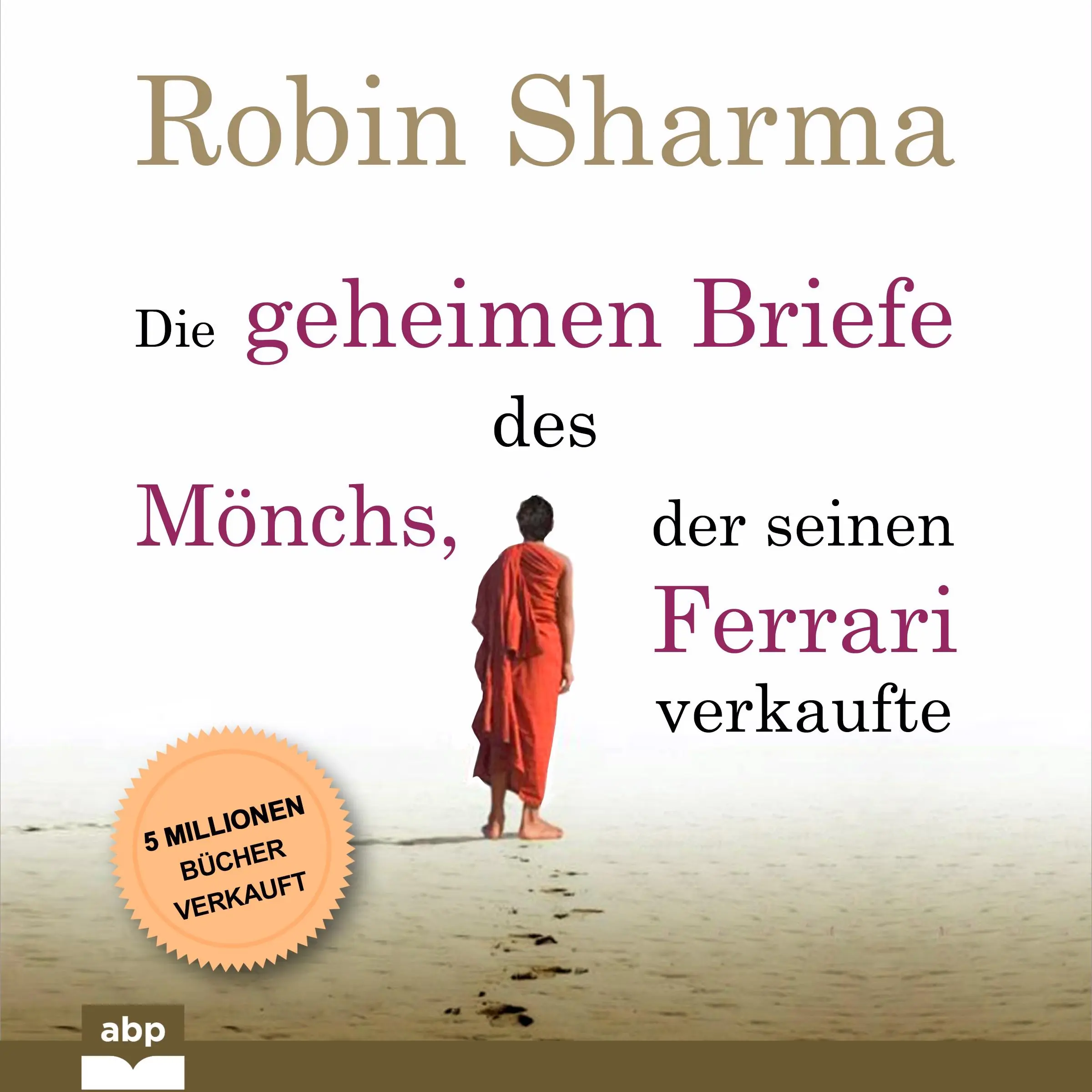 Die geheimen Briefe des Mönchs, der seinen Ferrari verkaufte by Robin Sharma Audiobook