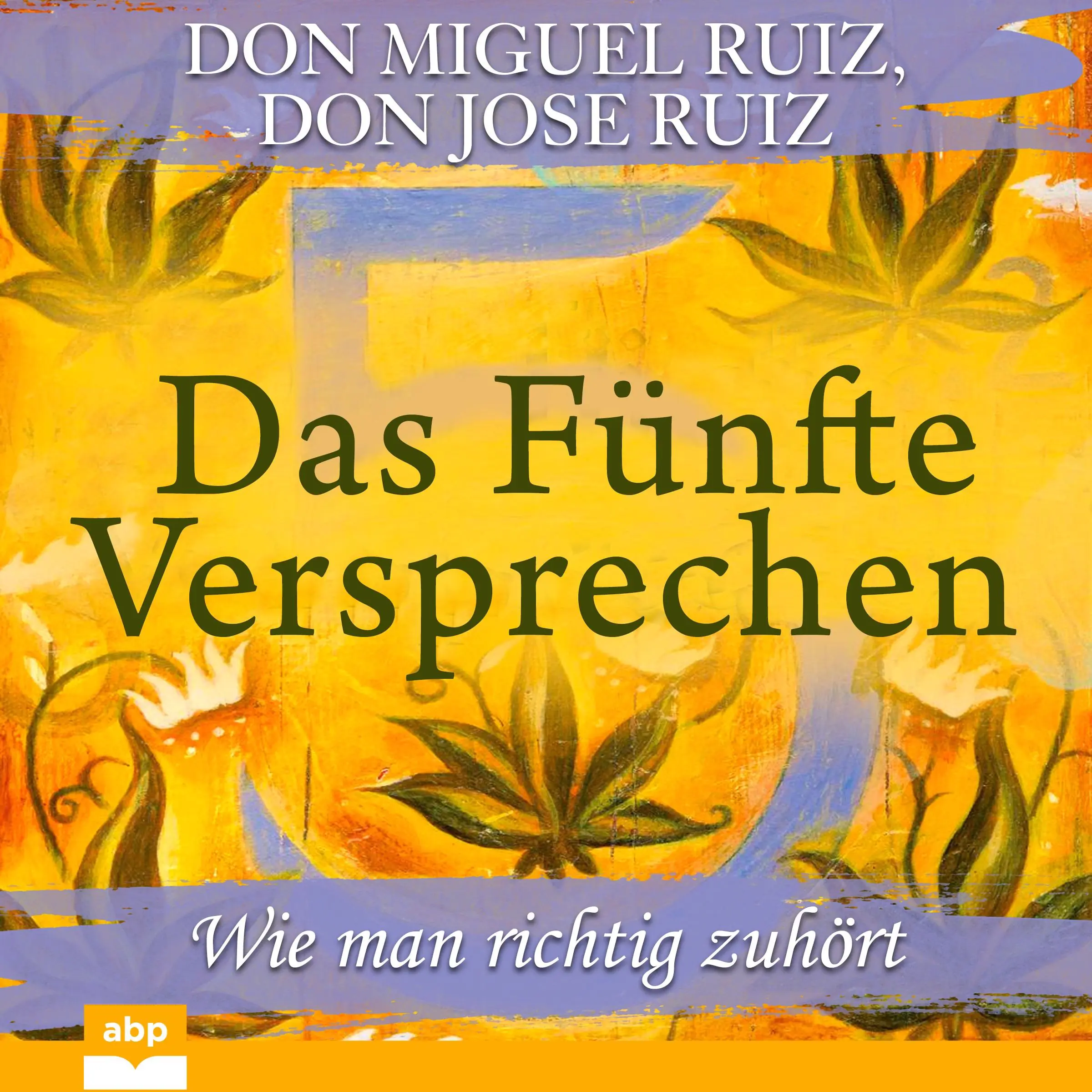 Das Fünfte Versprechen Audiobook by Don Miguel Ruiz