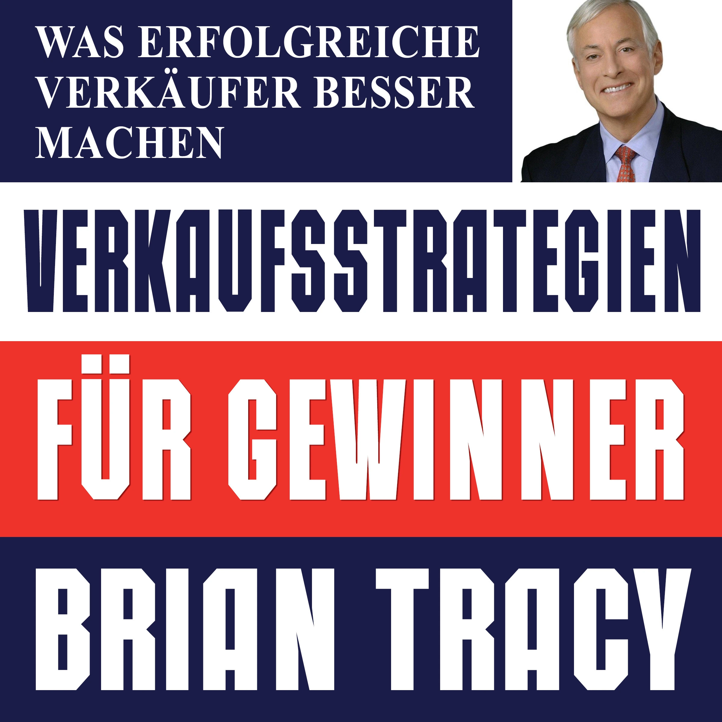 Das Verkaufsstrategien für Gewinner by Brian Tracy