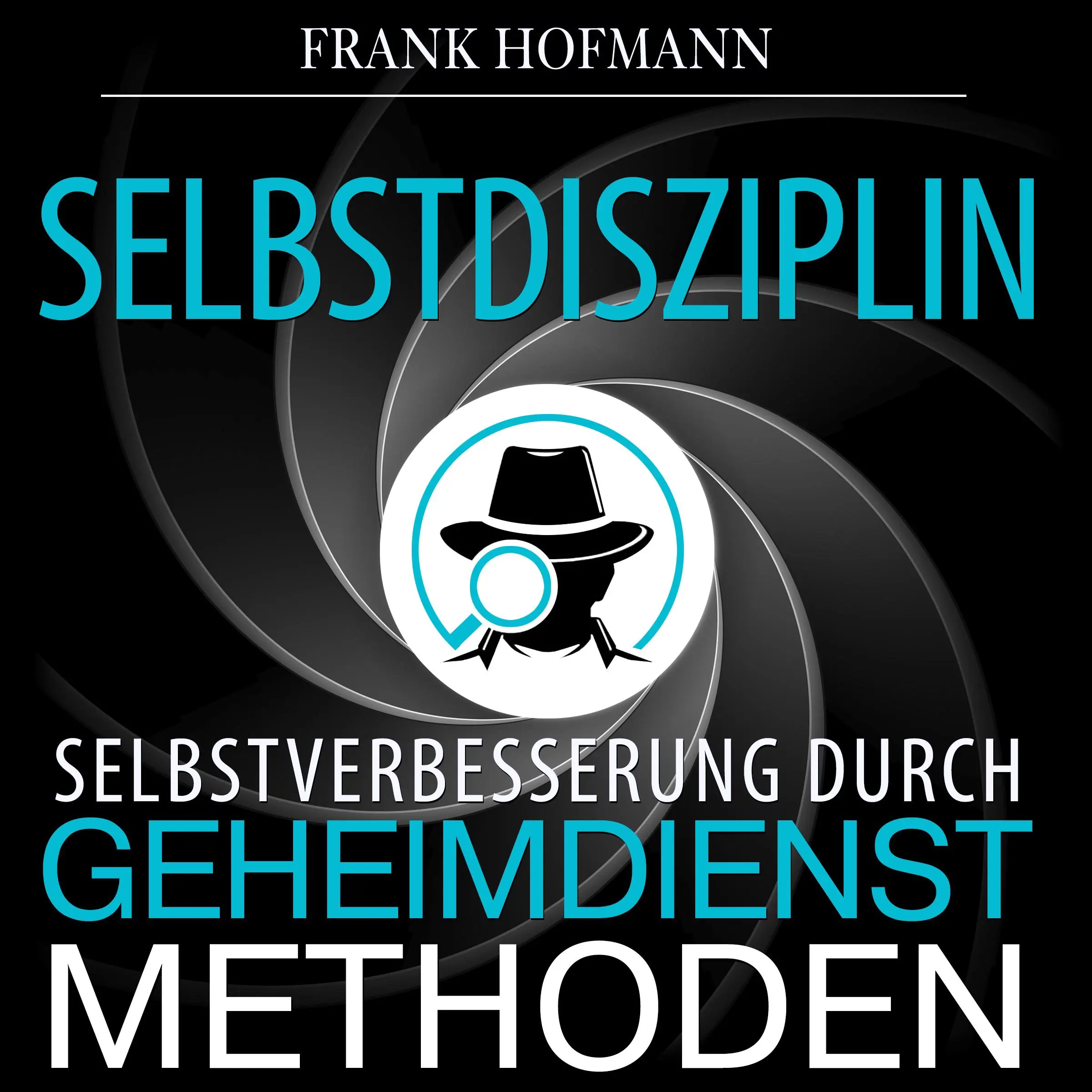 Selbstdisziplin Audiobook by Frank Hofmann