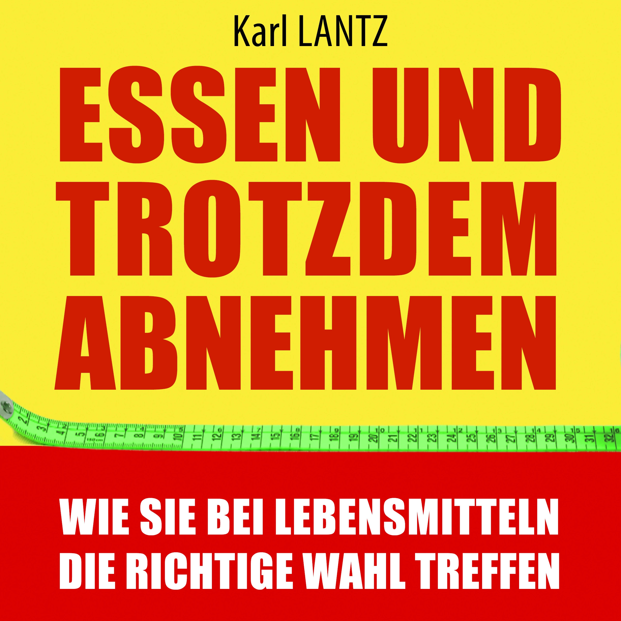 Essen und trotzdem abnehmen by Karl Lantz Audiobook