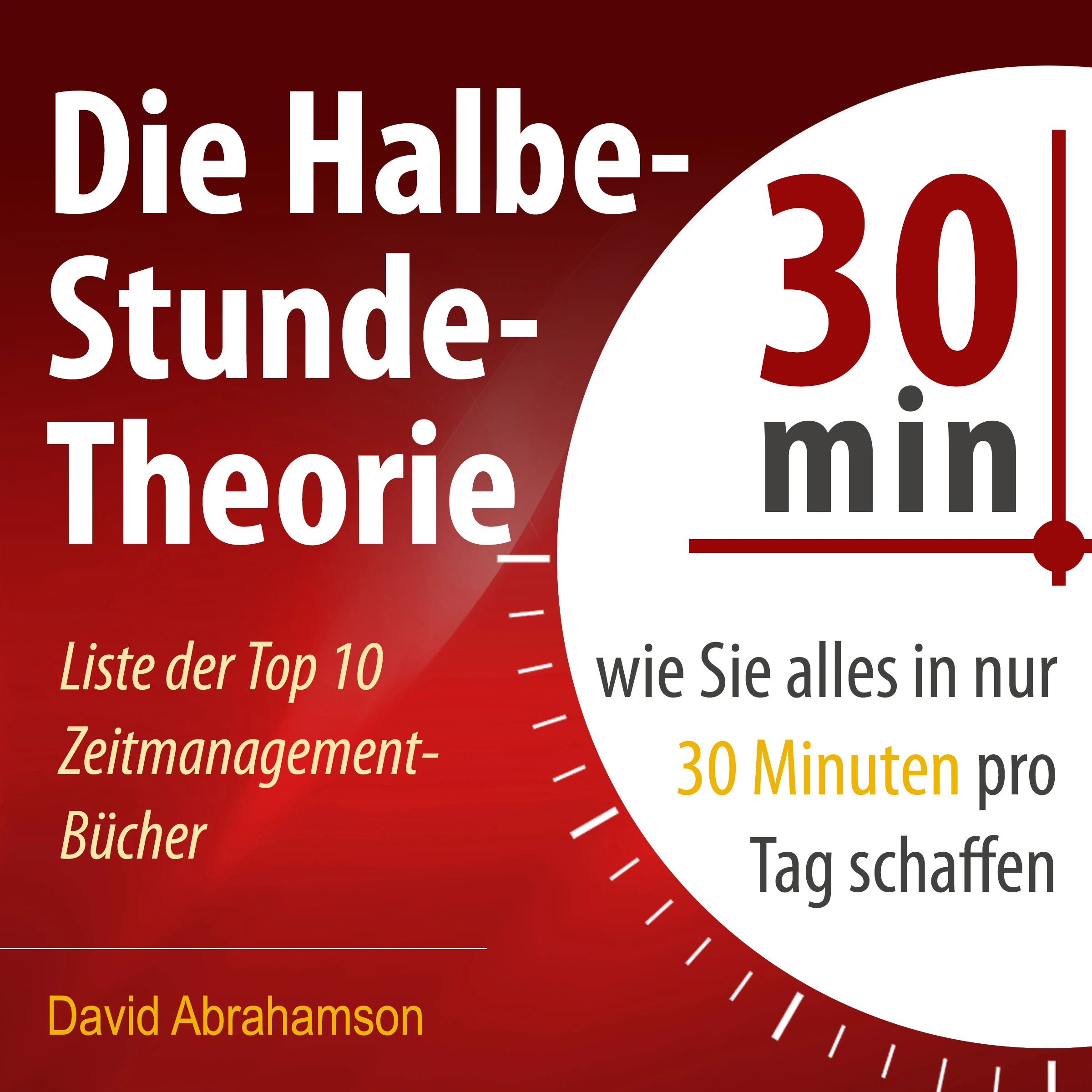 Die Halbe-Stunde-Theorie by David Abrahamson Audiobook