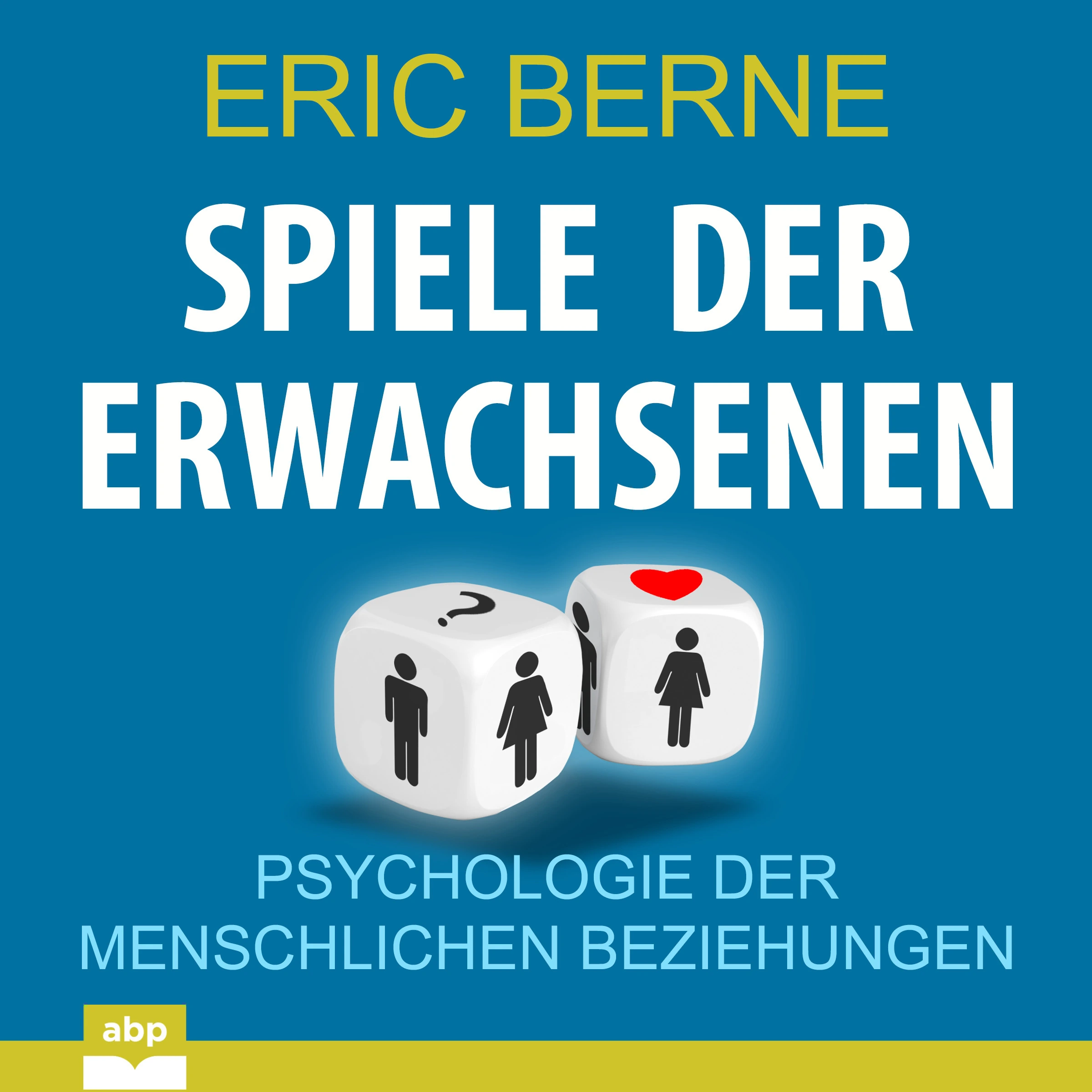 Spiele der Erwachsenen by Eric Berne Audiobook