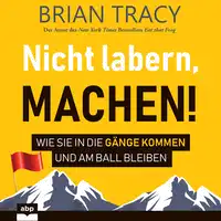 Nicht labern, machen Audiobook by Brian Tracy