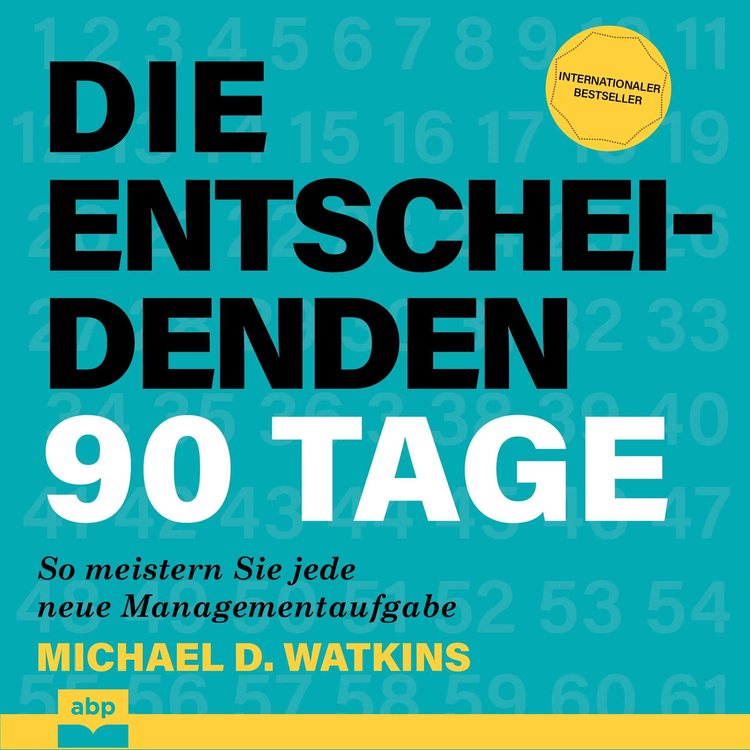 Die entscheidenden 90 Tage by Michael Watkins