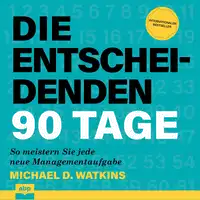 Die entscheidenden 90 Tage Audiobook by Michael Watkins