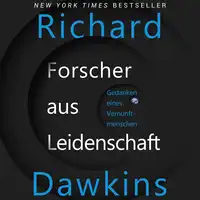 Forscher aus Leidenschaft. Gedanken eines Vernunftmenschen Audiobook by Richard Dawkins