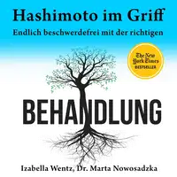 Hashimoto im Griff. Endlich beschwerdefrei mit der richtigen Behandlung Audiobook by Dr. Marta Nowosadzka