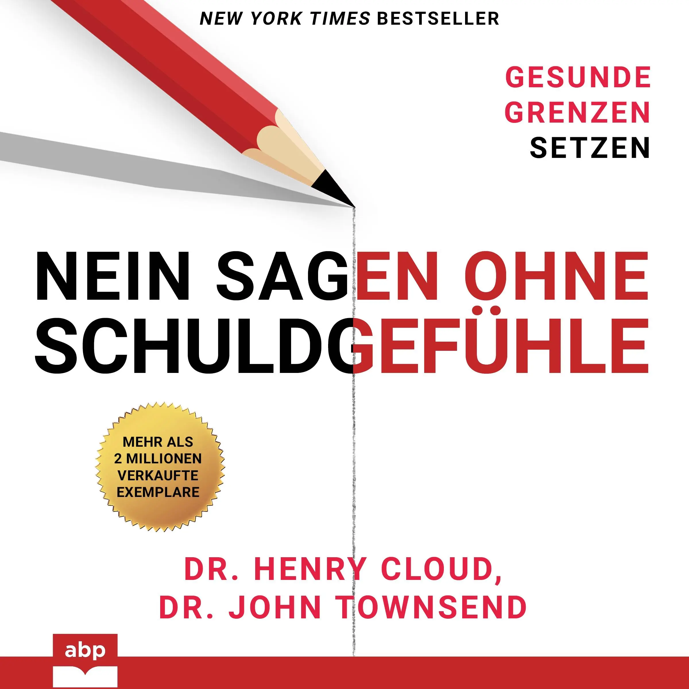 Nein sagen ohne Schuldgefühle. Gesunde Grenzen setzen Audiobook by John Townsend