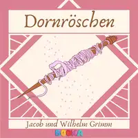 Dornröschen Audiobook by Wilhelm Grimm