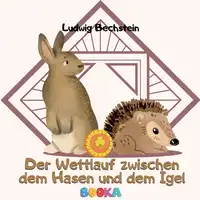 Der Wettlauf zwischen dem Hasen und dem Igel Audiobook by Ludwig Bechstein