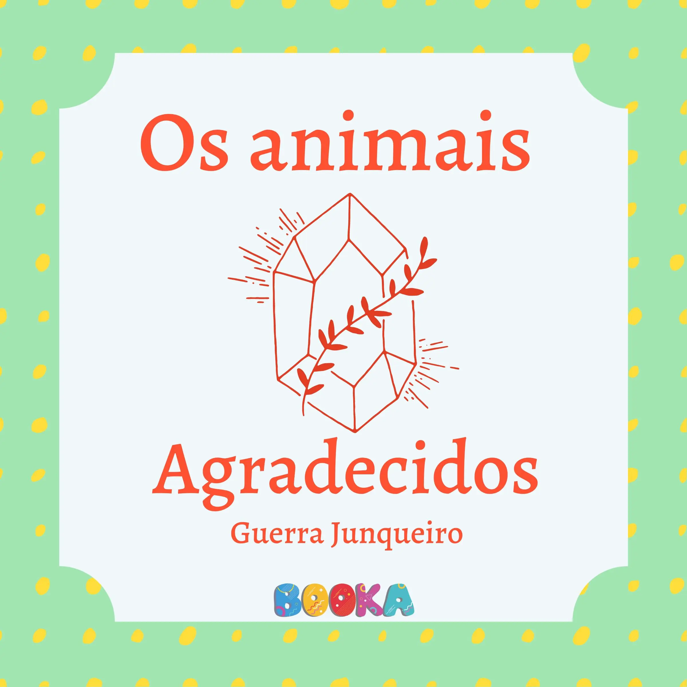 Os animais agradecidos Audiobook by Guerra Junqueiro