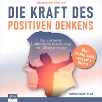 Die Kraft des positiven Denkens Audiobook by Norman Vincent Peale