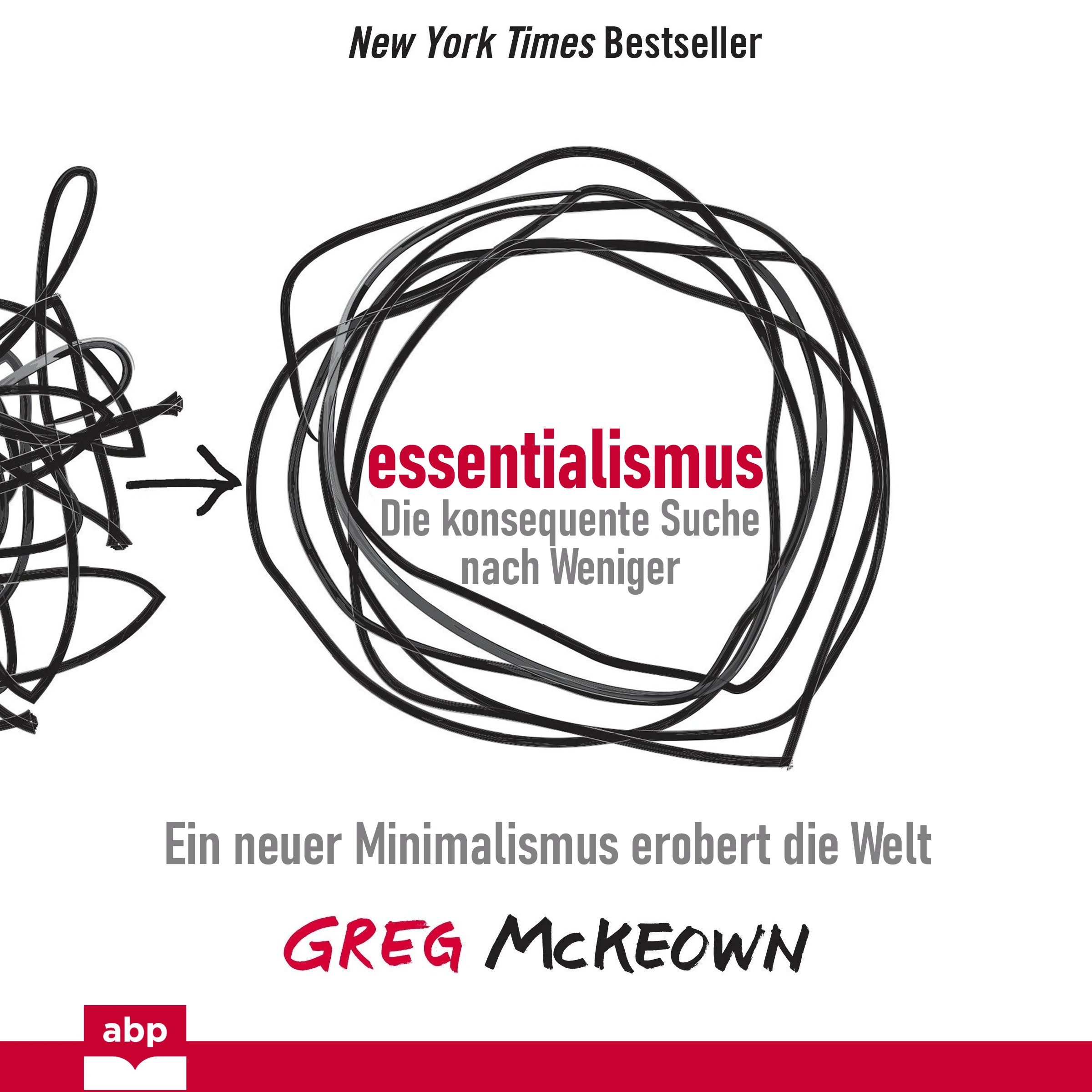 Essentialismus: Die konsequente Suche nach Weniger Audiobook by Greg McKeown