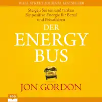 Der Energy Bus Audiobook by Jon Gordon