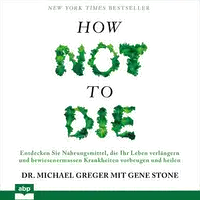 How Not to Die Audiobook by Gene Stone