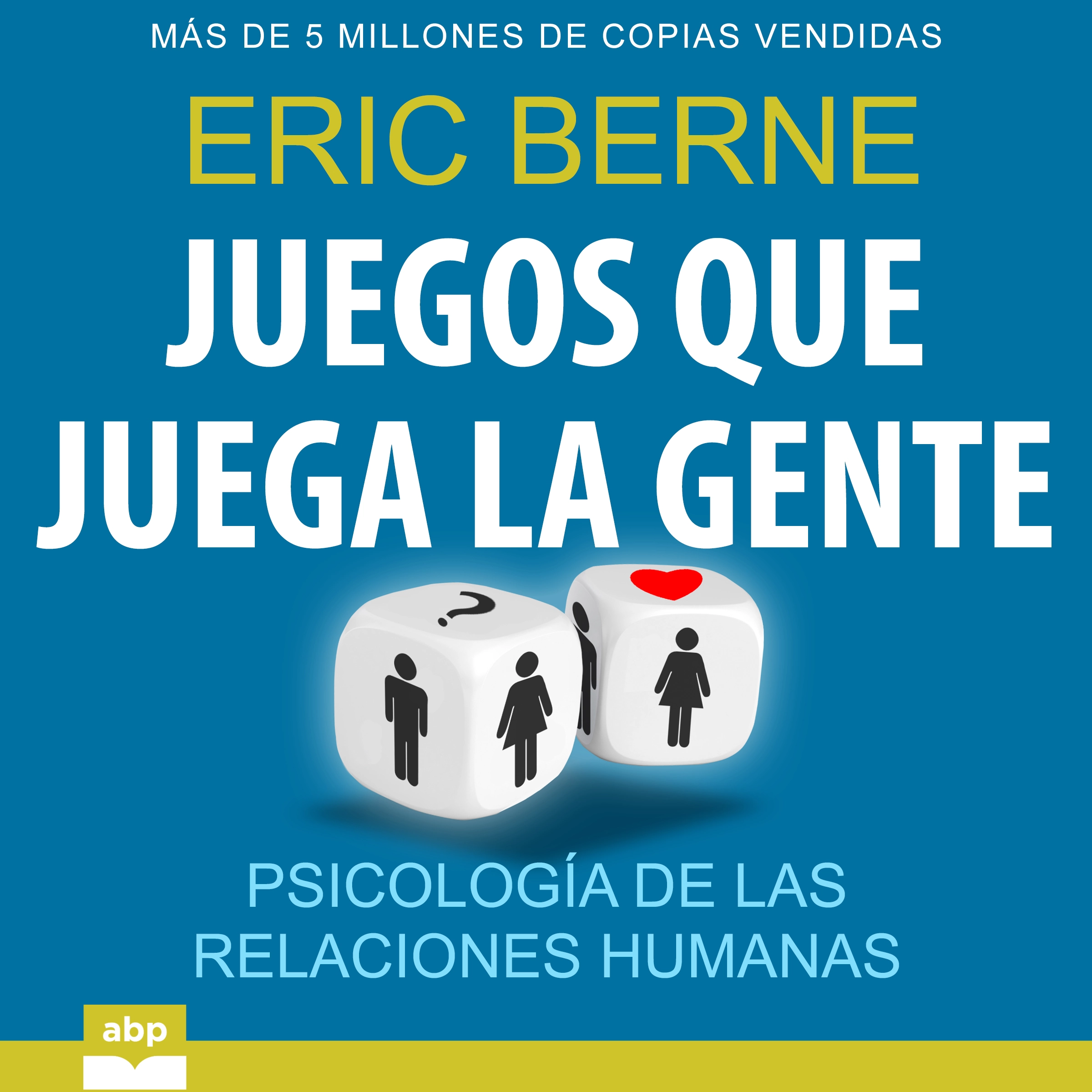 Juegos que juega la gente by Eric Berne Audiobook