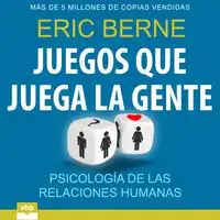 Juegos que juega la gente Audiobook by Eric Berne