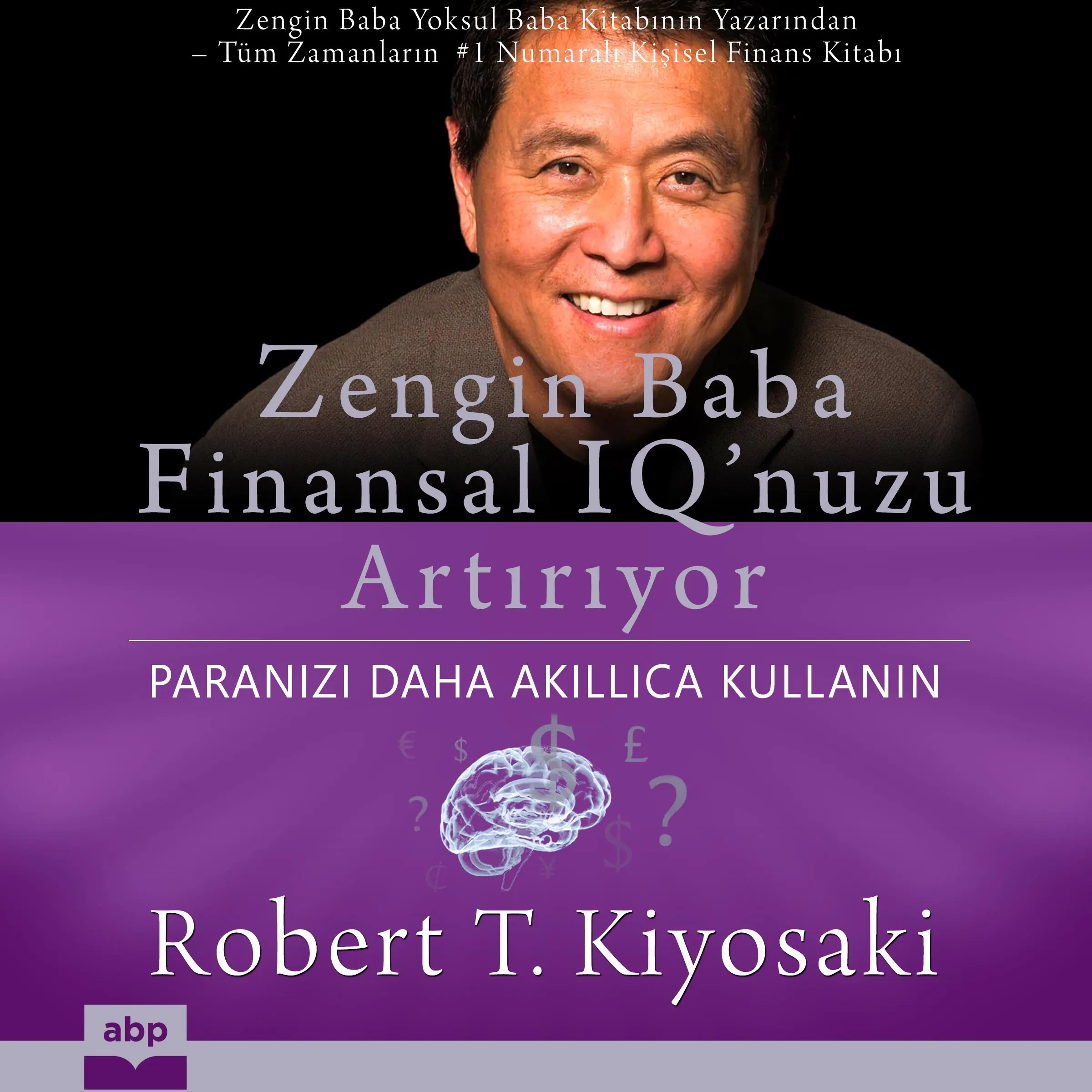 Zengin Baba Finansal IQ’nuzu Artırıyor by Robert T. Kiyosaki Audiobook