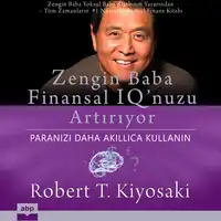 Zengin Baba Finansal IQ’nuzu Artırıyor Audiobook by Robert T. Kiyosaki