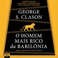 O homem mais rico da Babilônia Audiobook by George S. Clason