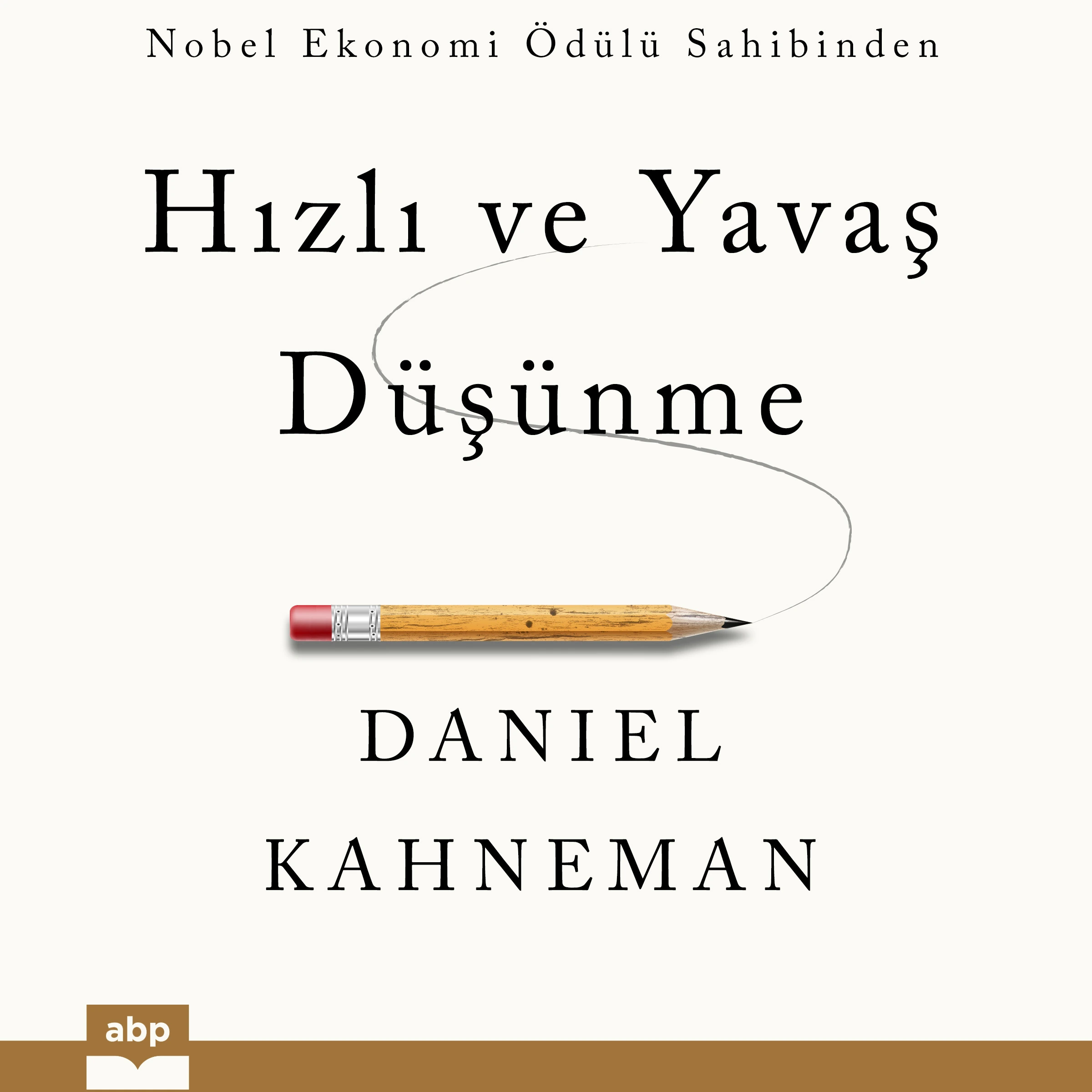 Hizli ve Yavas Düsünme Audiobook by Daniel Kahneman