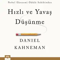 Hizli ve Yavas Düsünme Audiobook by Daniel Kahneman