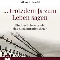 ... trotzdem Ja zum Leben sagen Audiobook by Viktor E. Frankl