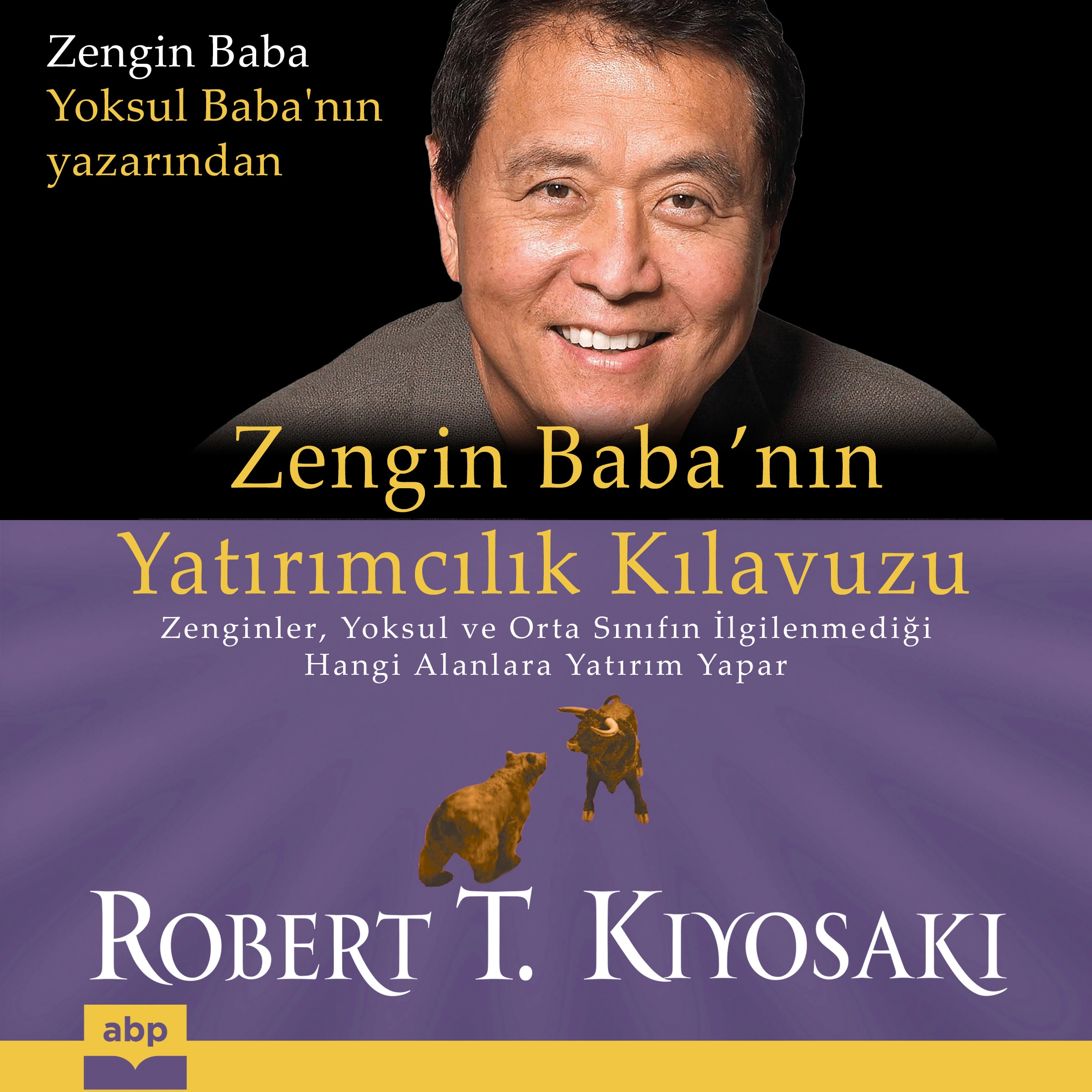 Zengin Baba’nin Yatirimcilik Kilavuzu by Robert T. Kiyosaki