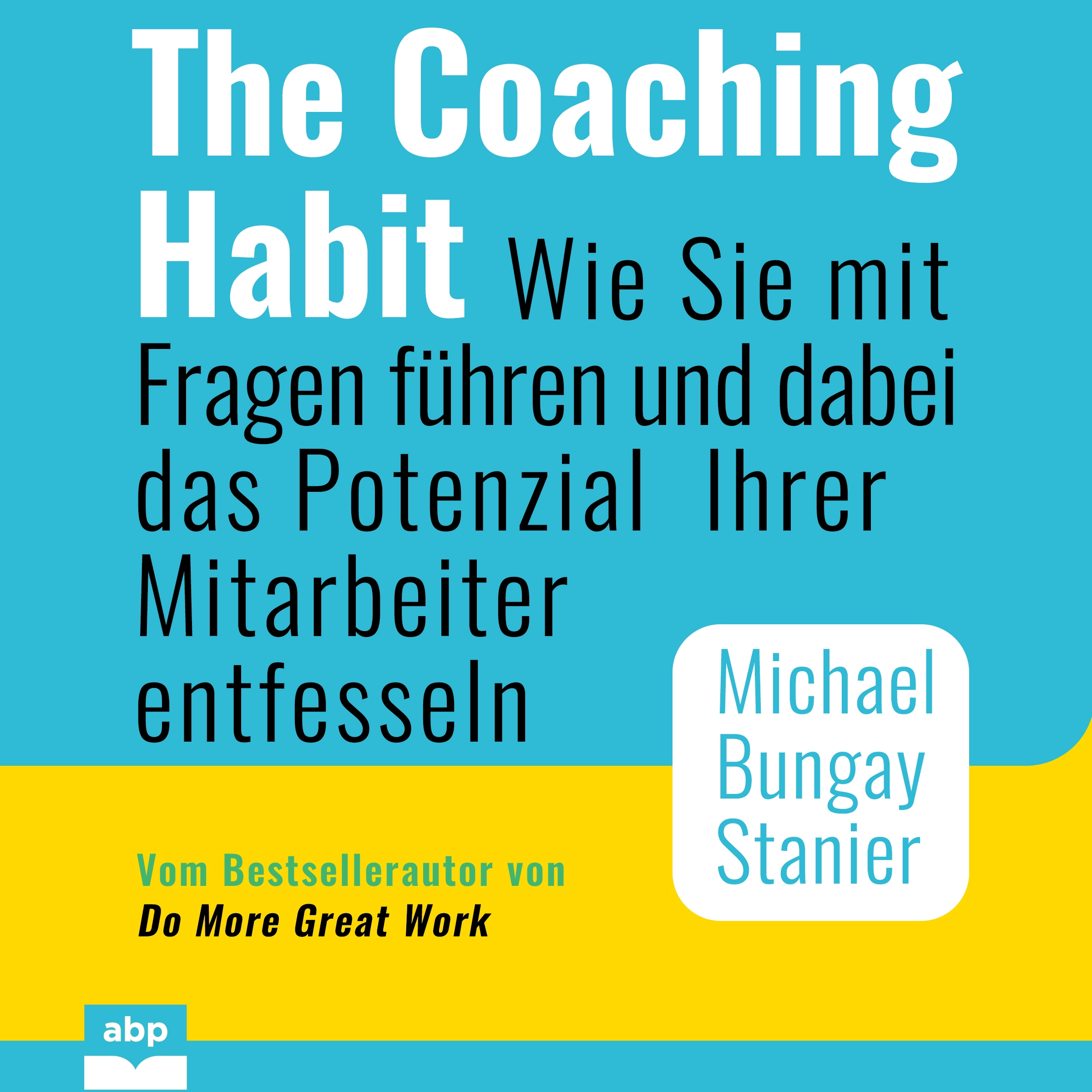 The Coaching Habit by Michael Bungay Stanier Audiobook