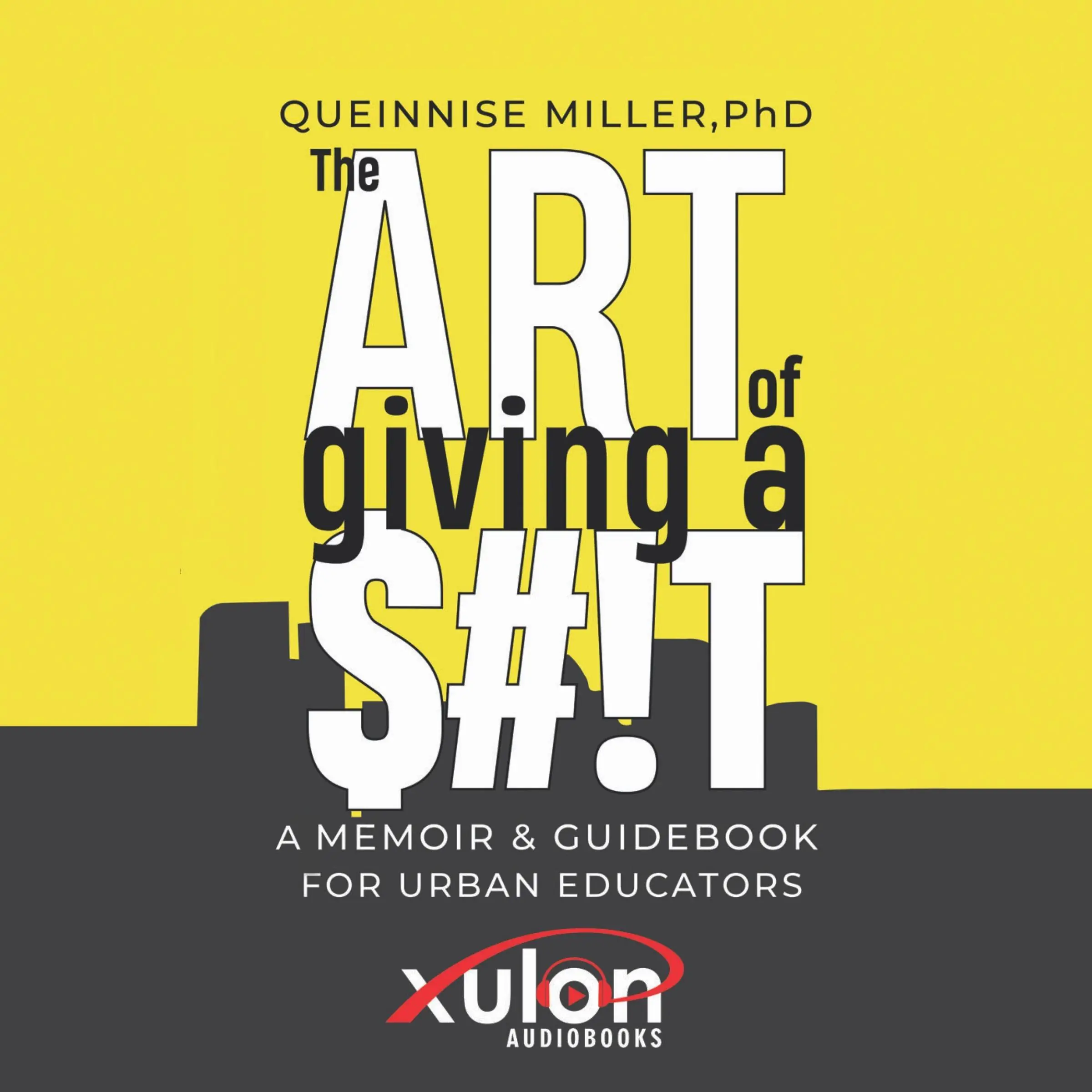 The Art of Giving a $#!T Audiobook by Queinnise Miller PhD