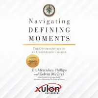 Navigating Defining Moments Audiobook by Kelvin McCree