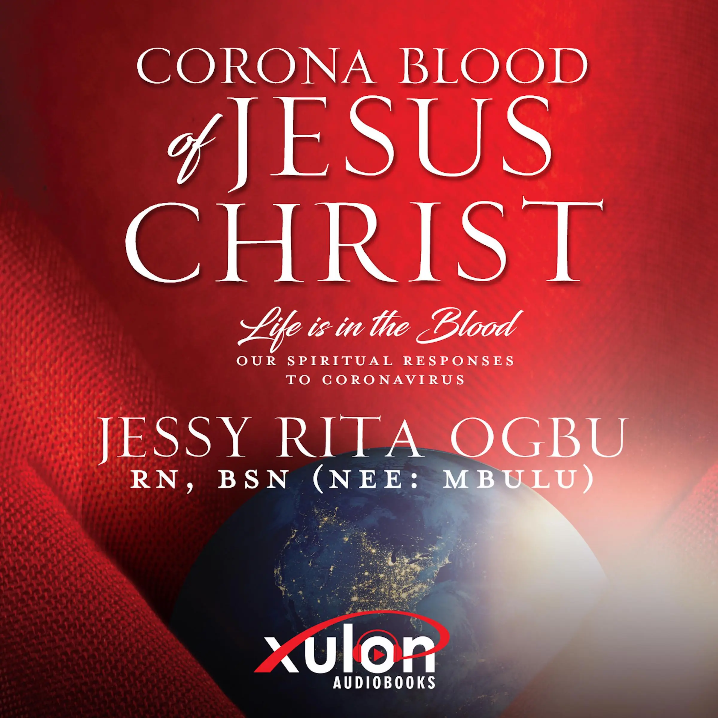 Corona Blood Of Jesus Christ by Jessy Rita Ogbu Audiobook