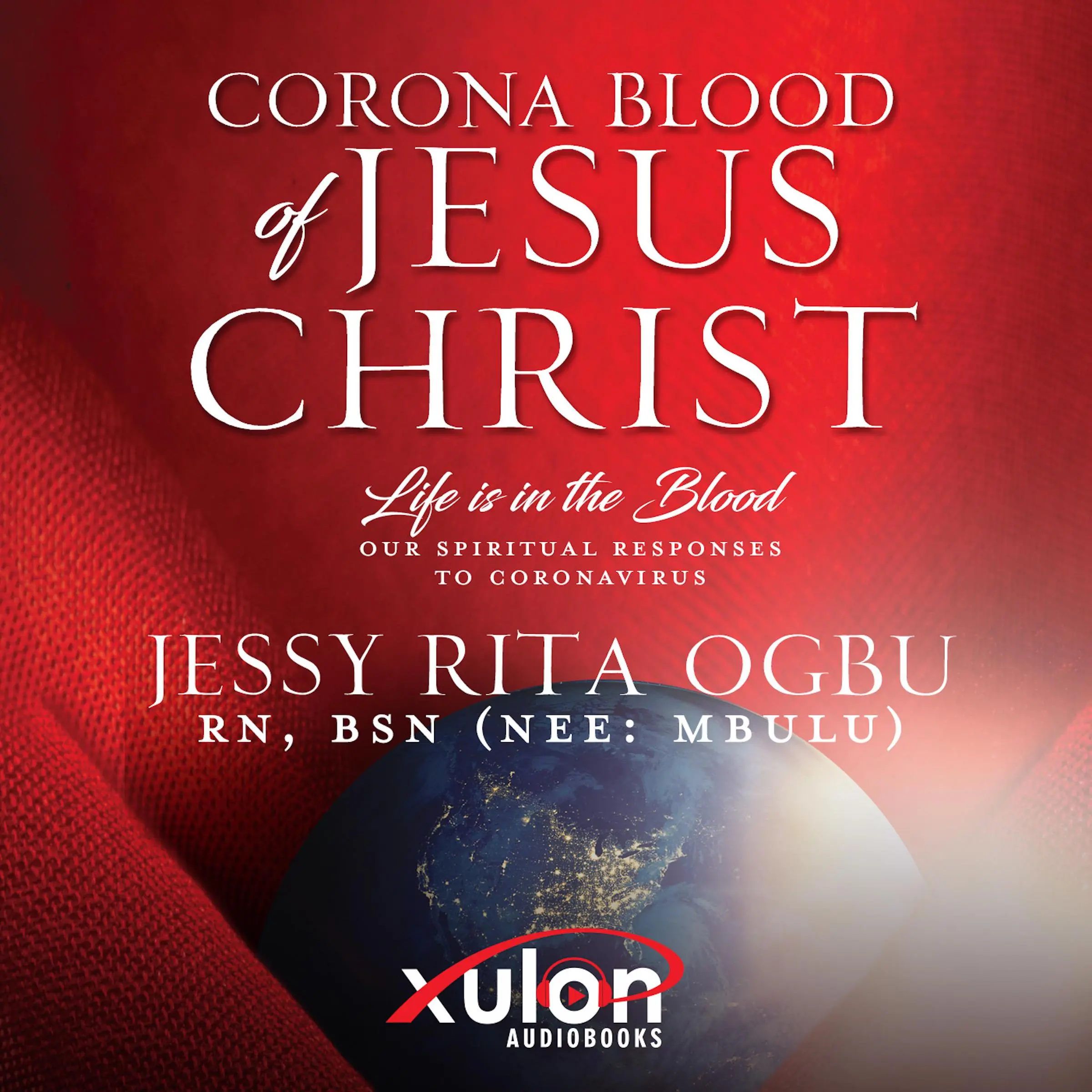 Corona Blood Of Jesus Christ by Jessy Rita Ogbu