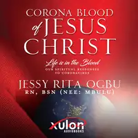 Corona Blood Of Jesus Christ Audiobook by Jessy Rita Ogbu